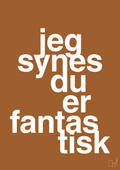 plakat: jeg synes du er fantastisk - cognac-Kærlighed-A1two3