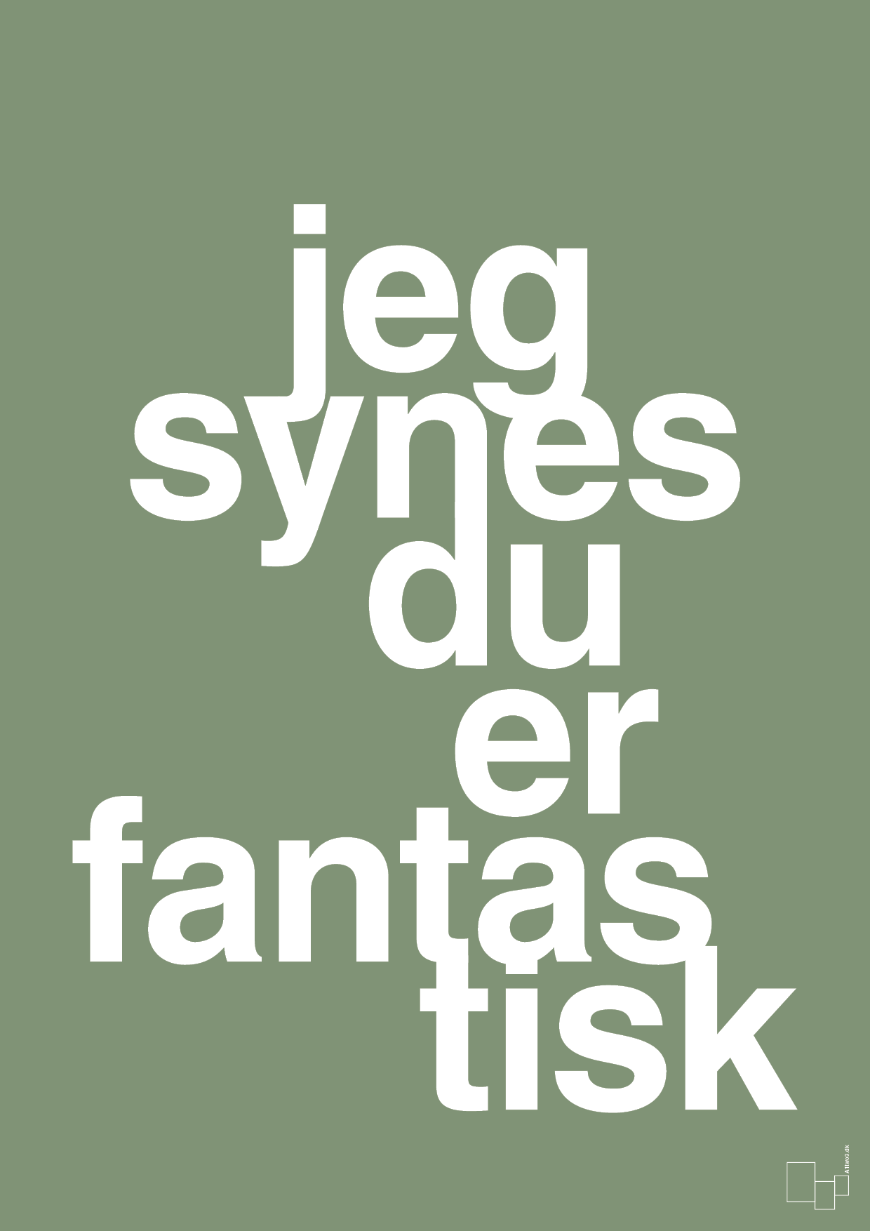 plakat: jeg synes du er fantastisk - jade-Kærlighed-A1two3