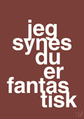 plakat: jeg synes du er fantastisk - red pepper-Kærlighed-A1two3