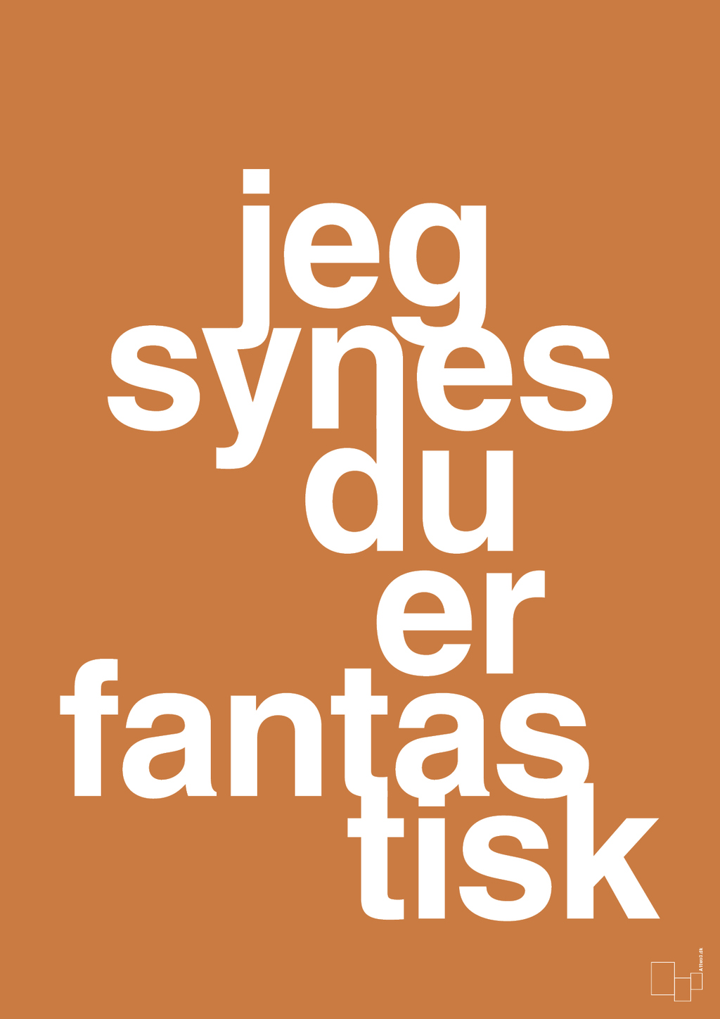plakat: jeg synes du er fantastisk - rumba orange-Kærlighed-A1two3
