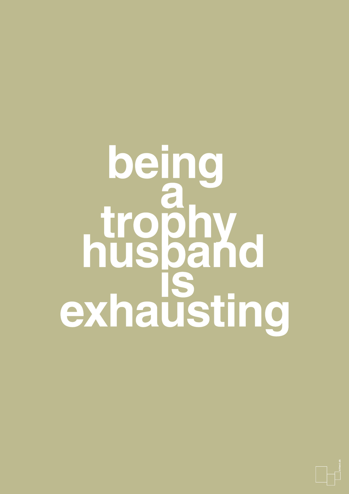 plakat: being a trophy husband is exhausting - back to nature-Humor-A1two3