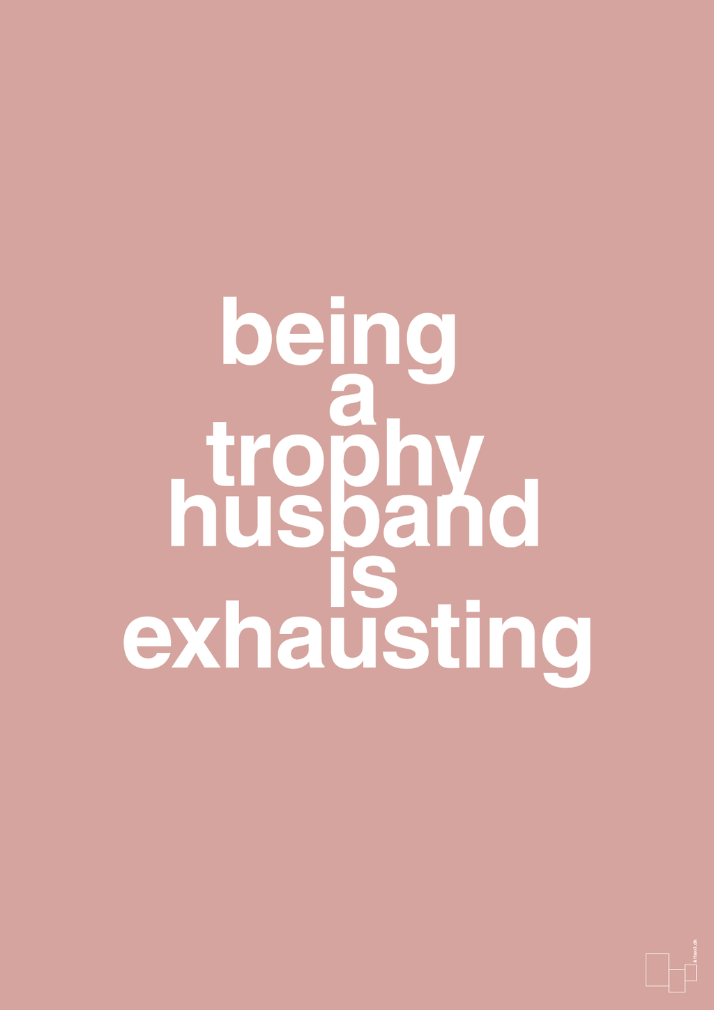 plakat: being a trophy husband is exhausting - bubble shell-Humor-A1two3