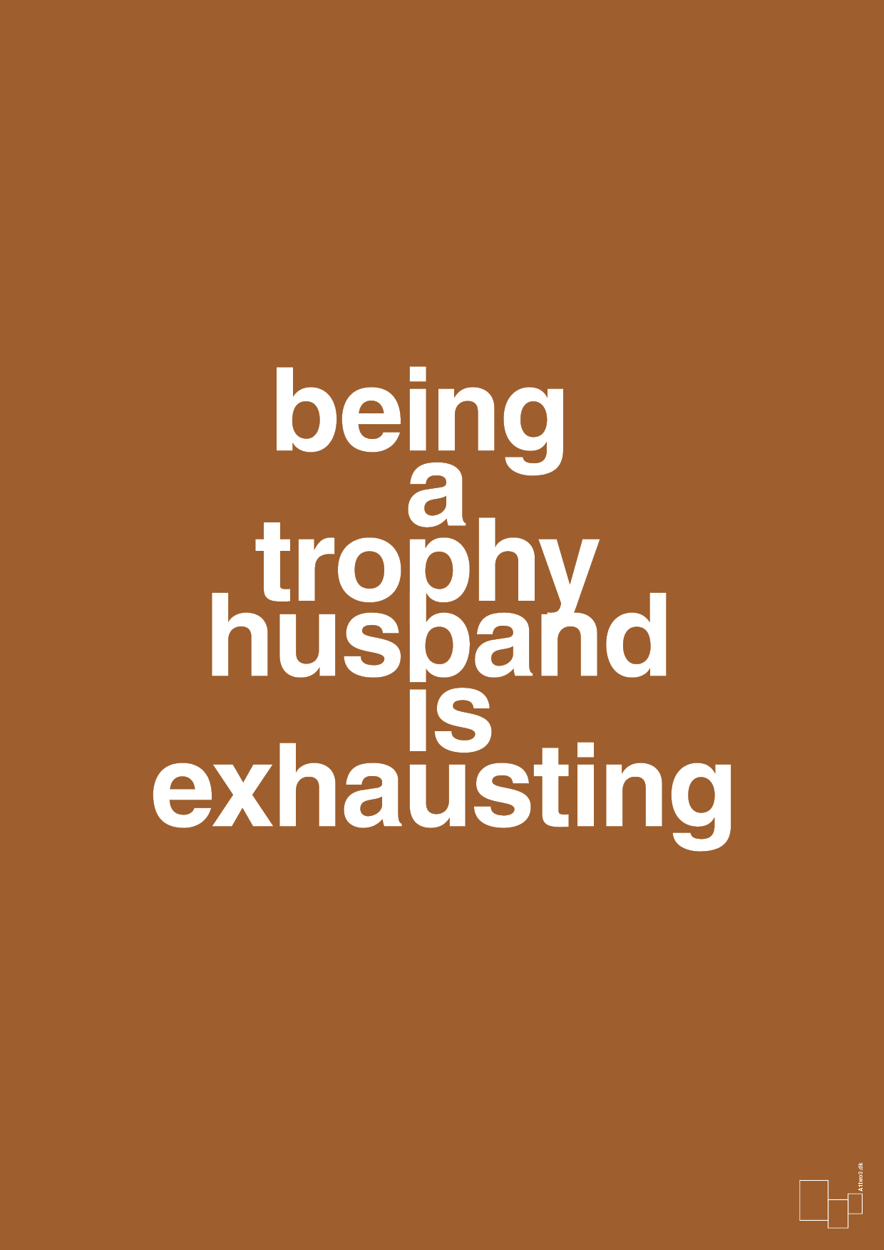 plakat: being a trophy husband is exhausting - cognac-Humor-A1two3