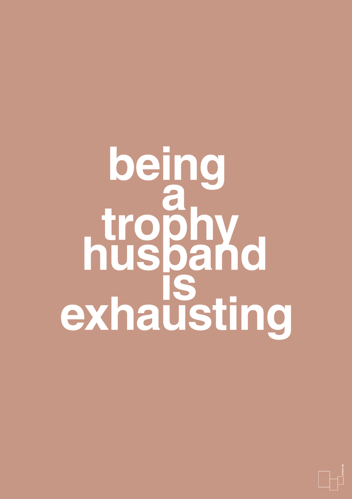plakat: being a trophy husband is exhausting - powder-Humor-A1two3