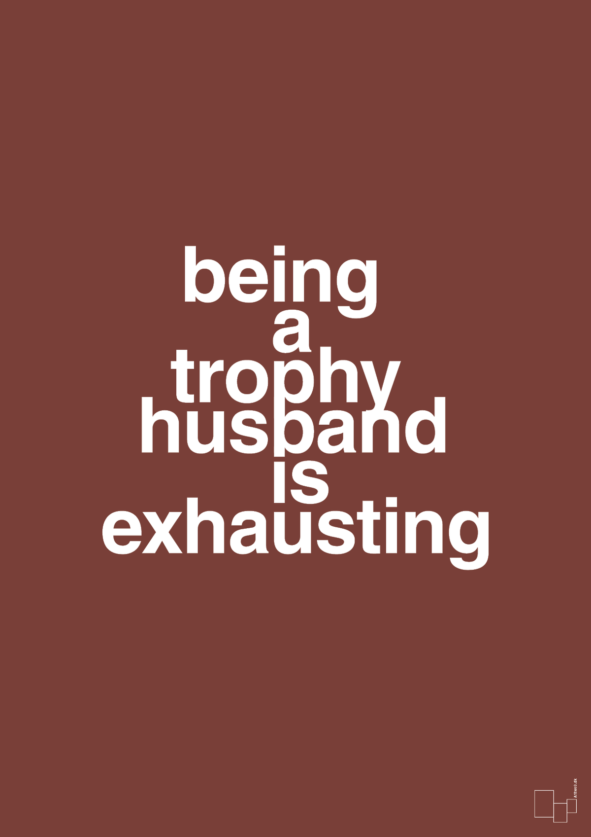 plakat: being a trophy husband is exhausting - red pepper-Humor-A1two3