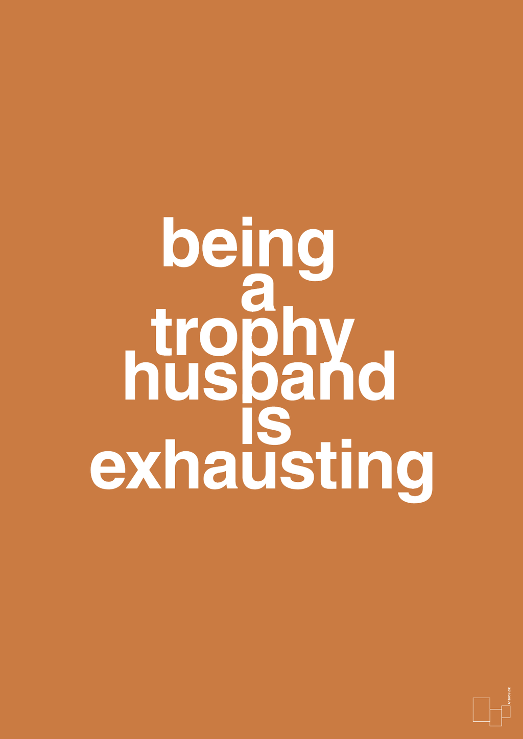 plakat: being a trophy husband is exhausting - rumba orange-Humor-A1two3