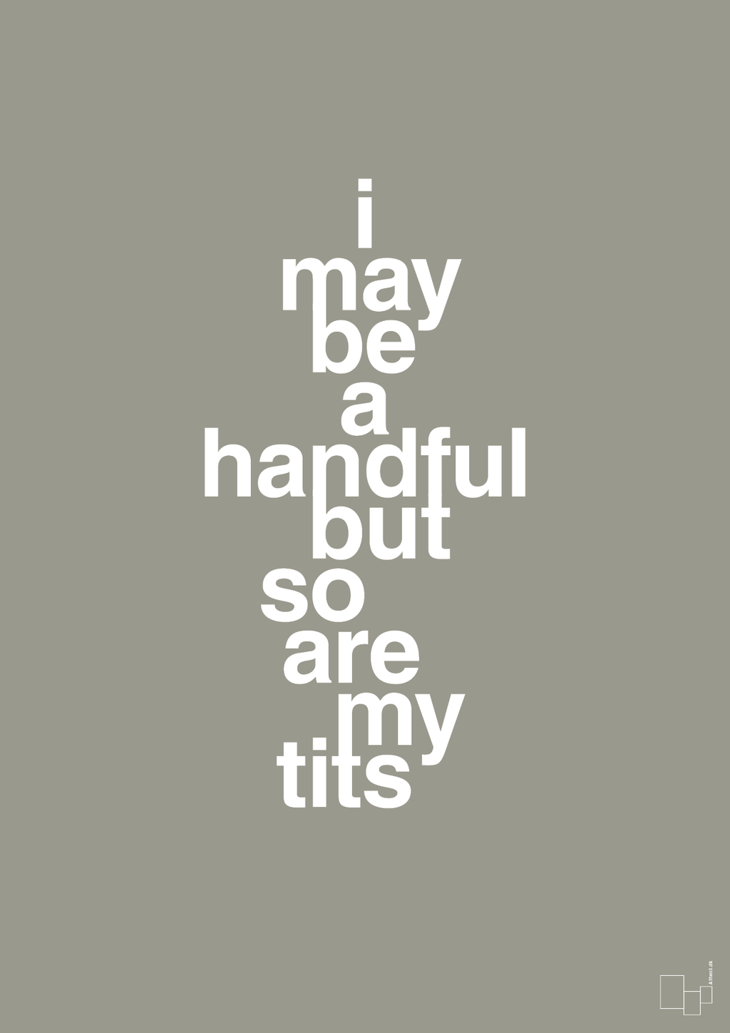 plakat: i may be a handful but so are my tits - battleship gray-Frække-A1two3