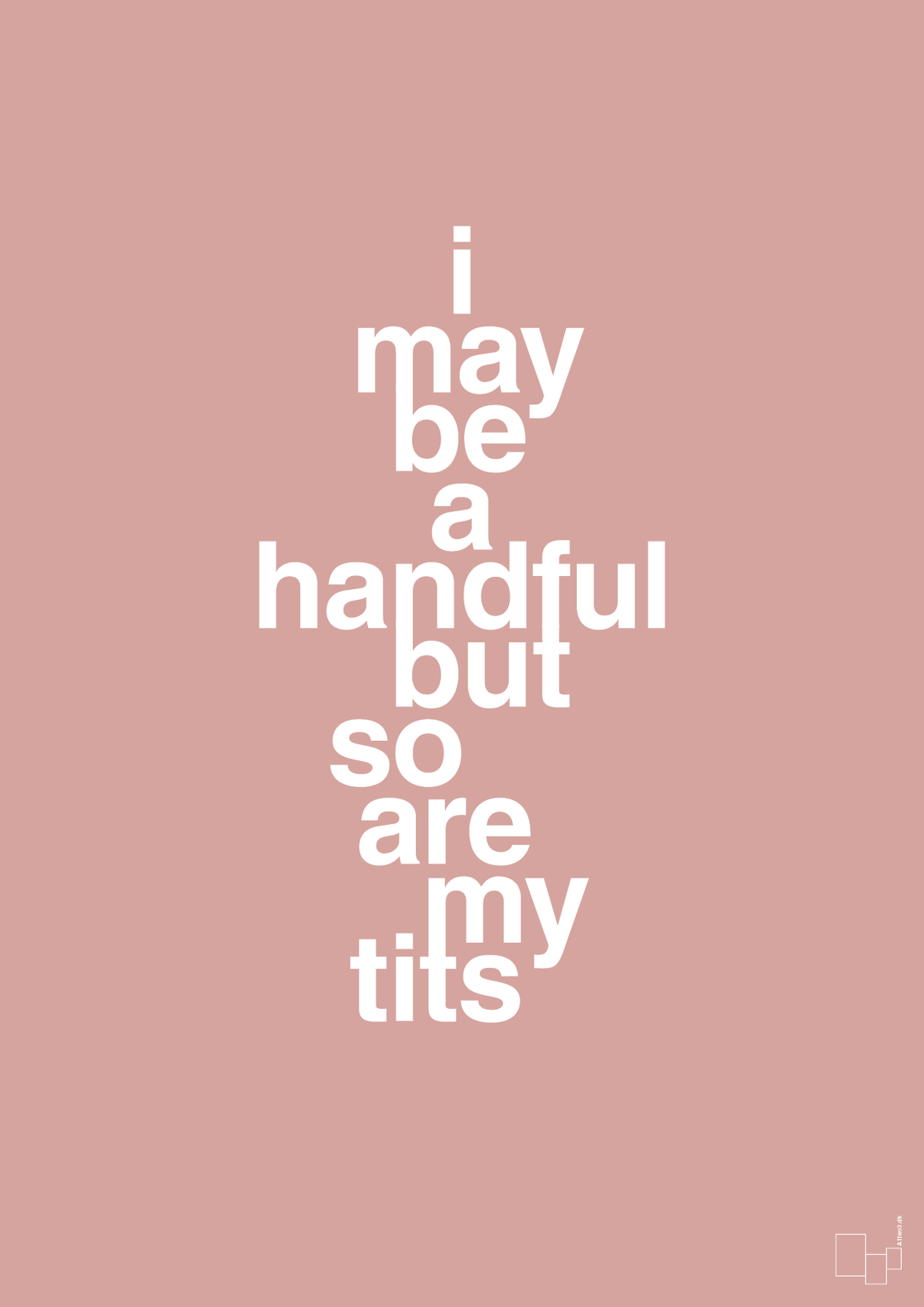 plakat: i may be a handful but so are my tits - bubble shell-Frække-A1two3