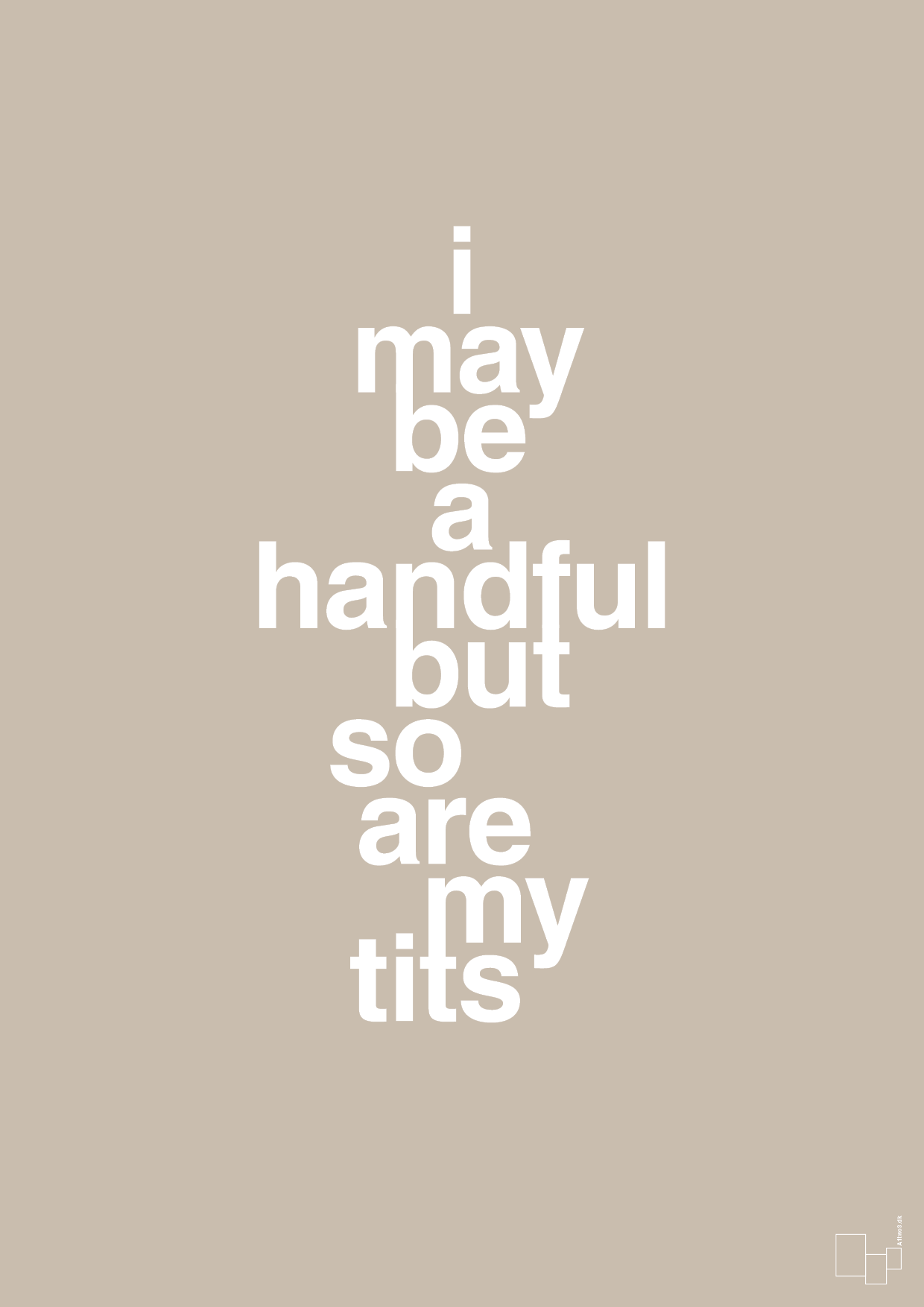 plakat: i may be a handful but so are my tits - creamy mushroom-Frække-A1two3