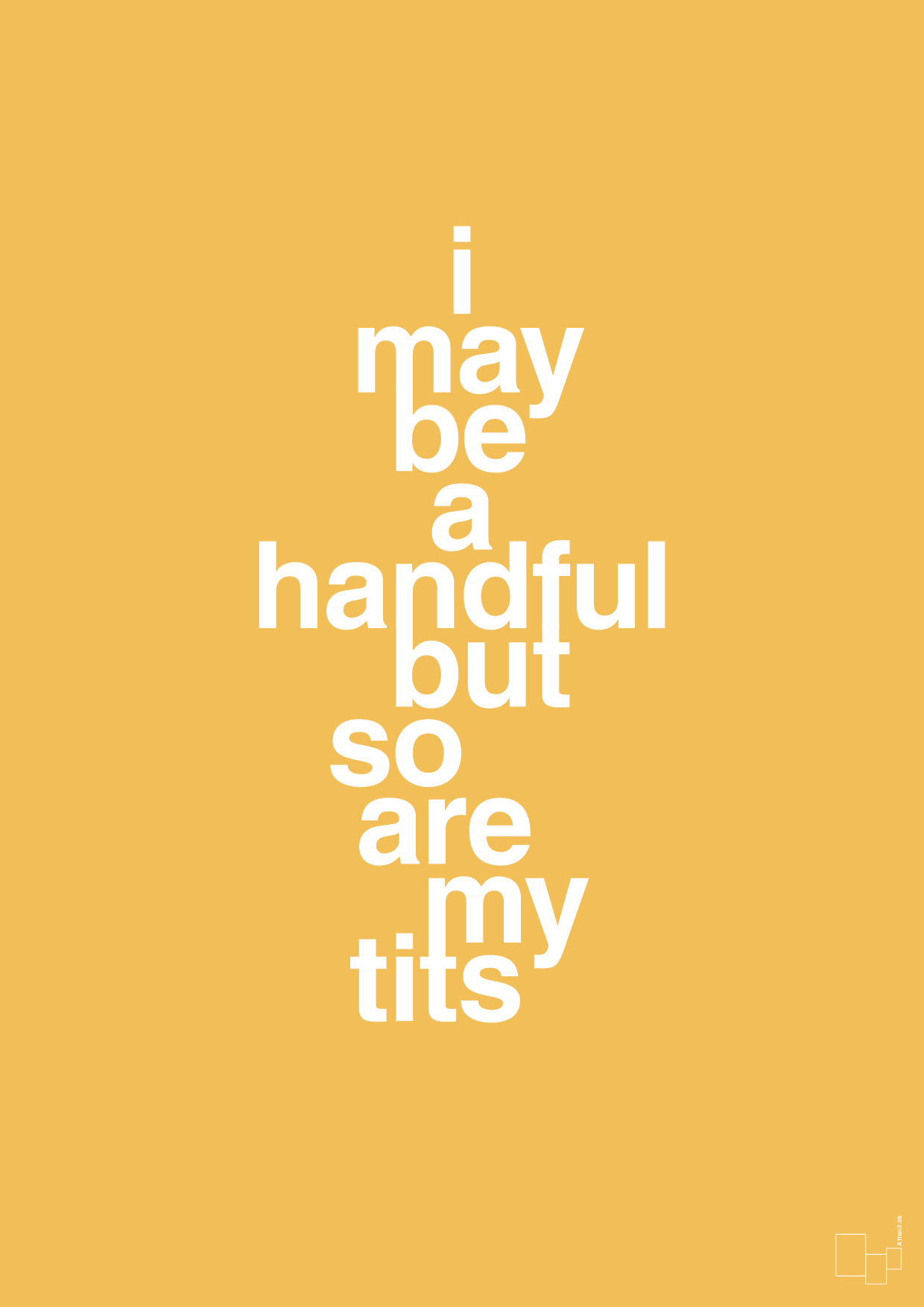 plakat: i may be a handful but so are my tits - honeycomb-Frække-A1two3
