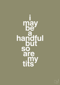 plakat: i may be a handful but so are my tits - misty forrest-Frække-A1two3