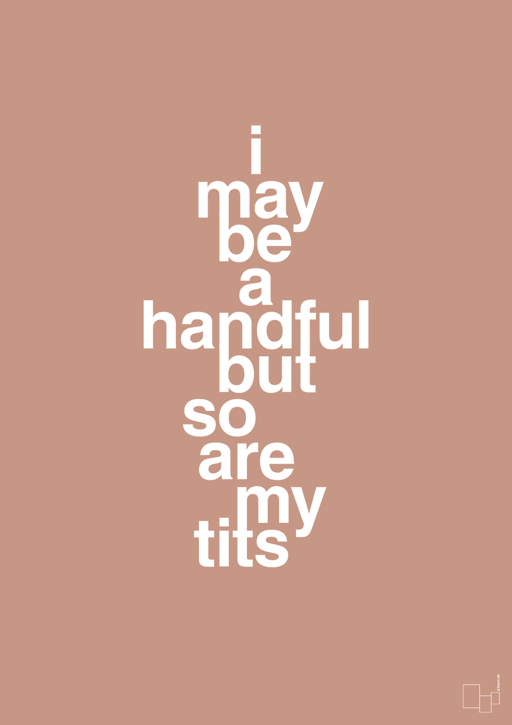 plakat: i may be a handful but so are my tits - powder-Frække-A1two3