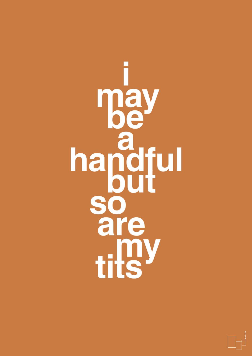 plakat: i may be a handful but so are my tits - rumba orange-Frække-A1two3