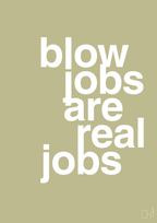 plakat: blowjobs are real jobs - back to nature-Frække-A1two3