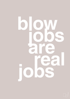 plakat: blowjobs are real jobs - broken beige-Frække-A1two3