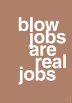 plakat: blowjobs are real jobs - cider spice-Frække-A1two3