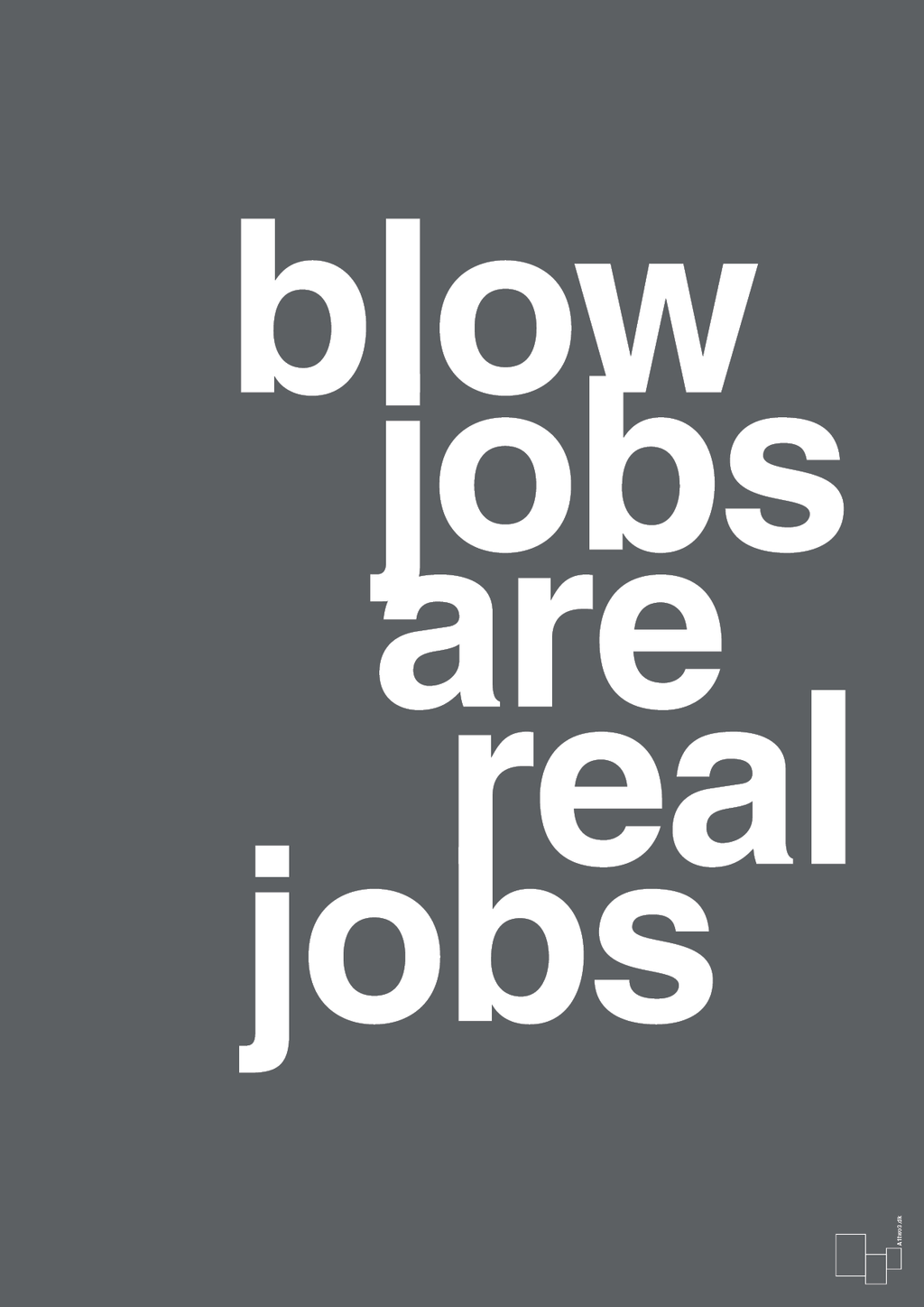 plakat: blowjobs are real jobs - graphic charcoal-Frække-A1two3