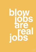 plakat: blowjobs are real jobs - honeycomb-Frække-A1two3
