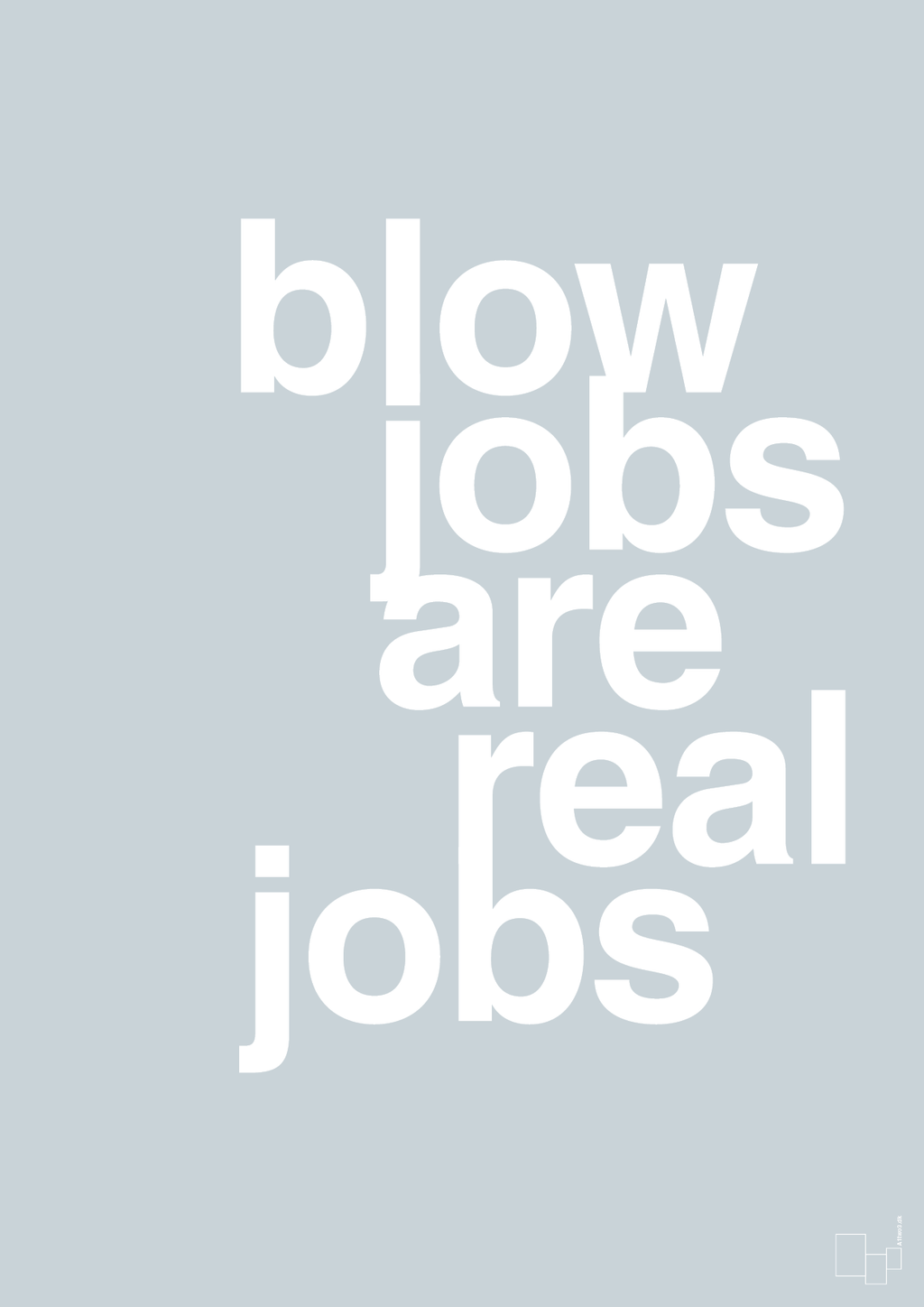 plakat: blowjobs are real jobs - light drizzle-Frække-A1two3