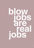 plakat: blowjobs are real jobs - light rose-Frække-A1two3