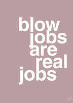 plakat: blowjobs are real jobs - light rose-Frække-A1two3
