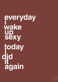 plakat: everyday i wake up sexy today i did it again - red pepper-Frække-A1two3