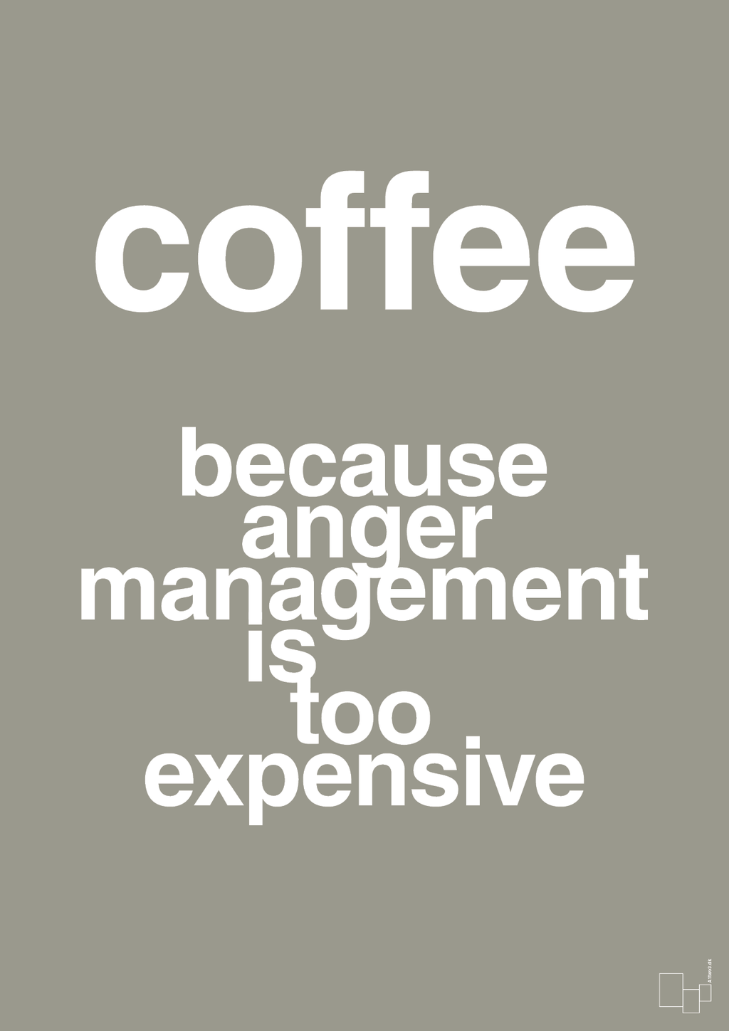 plakat: coffee because anger management is too expensive - battleship gray-Kaffe-A1two3