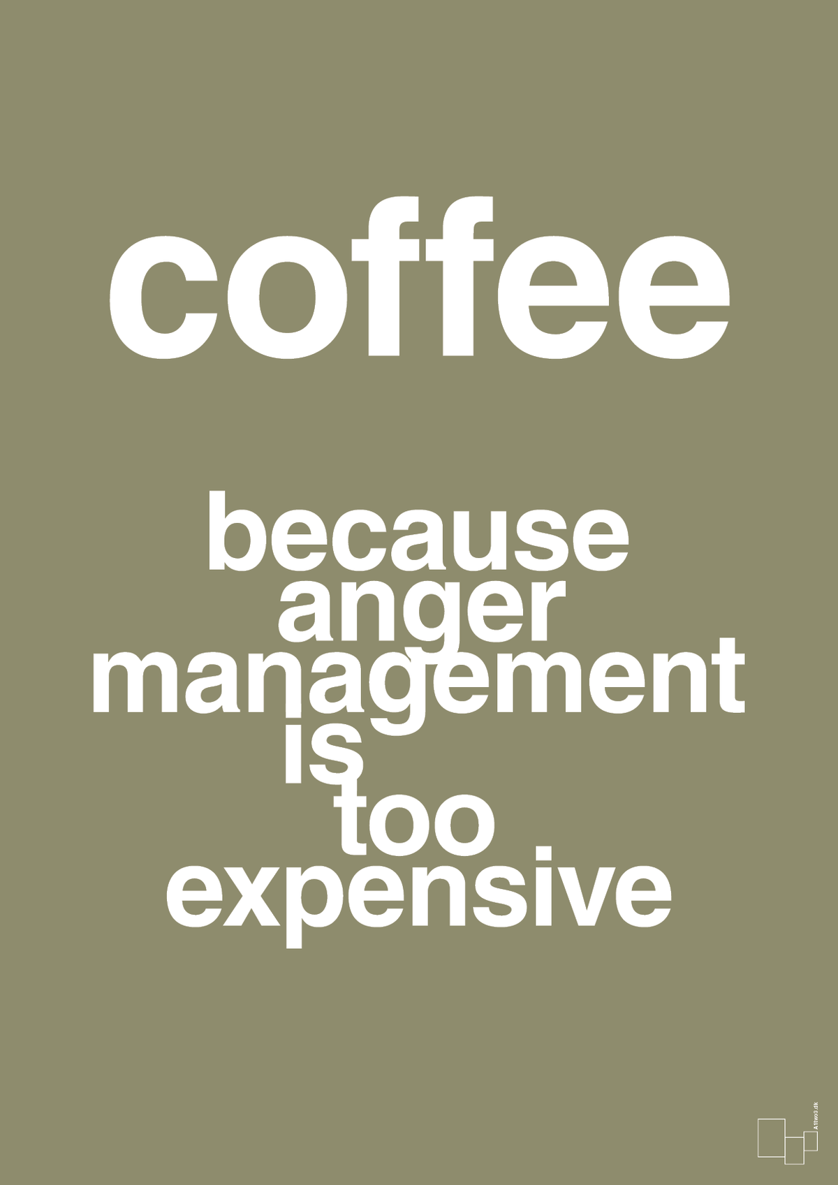 plakat: coffee because anger management is too expensive - misty forrest-Kaffe-A1two3