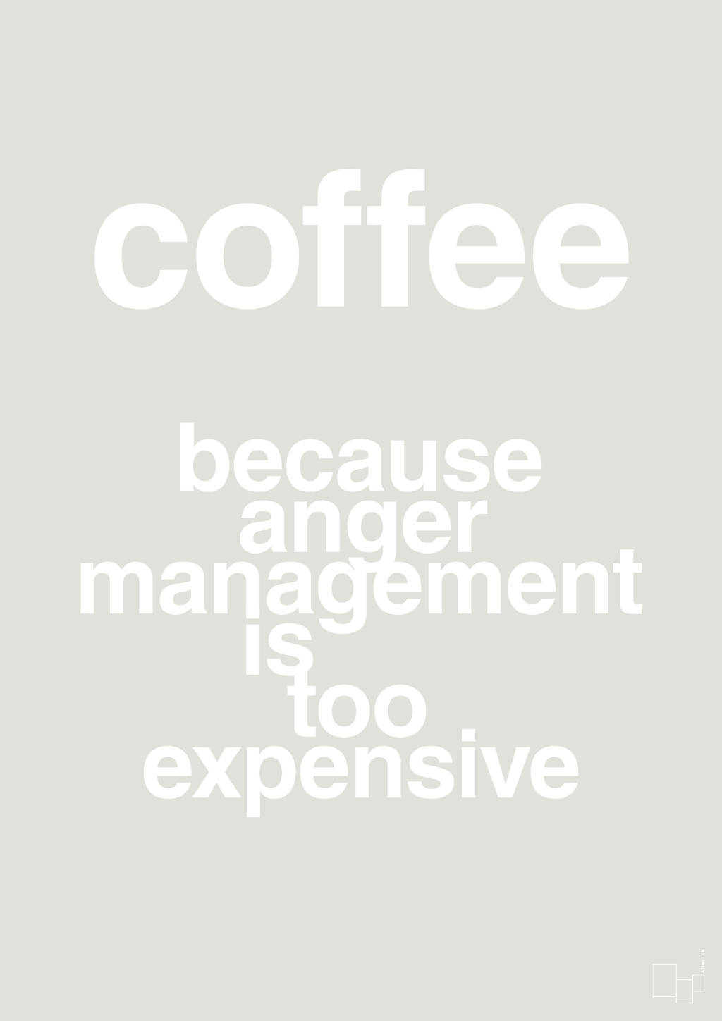 plakat: coffee because anger management is too expensive - painters white-Kaffe-A1two3