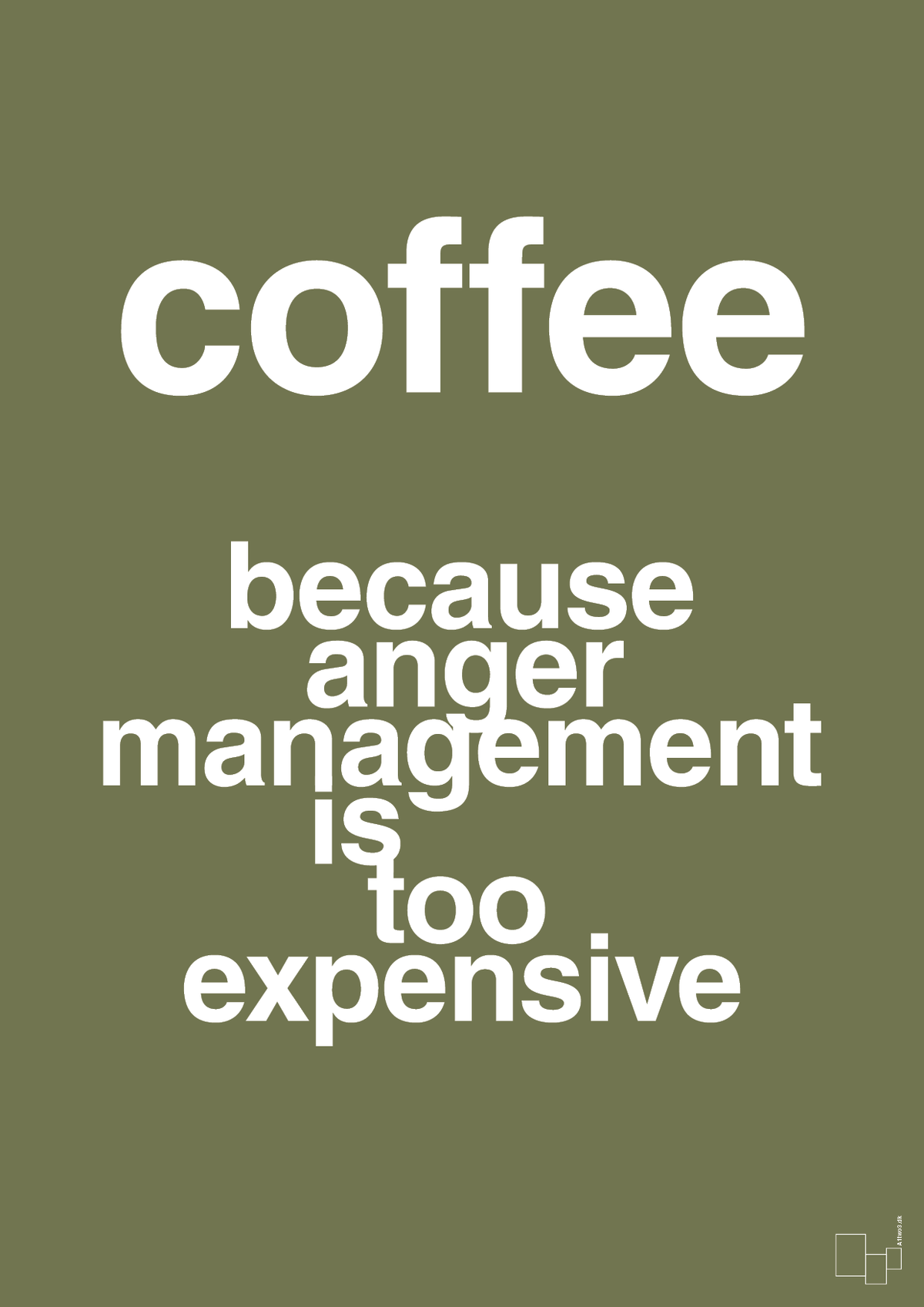 plakat: coffee because anger management is too expensive - secret meadow-Kaffe-A1two3