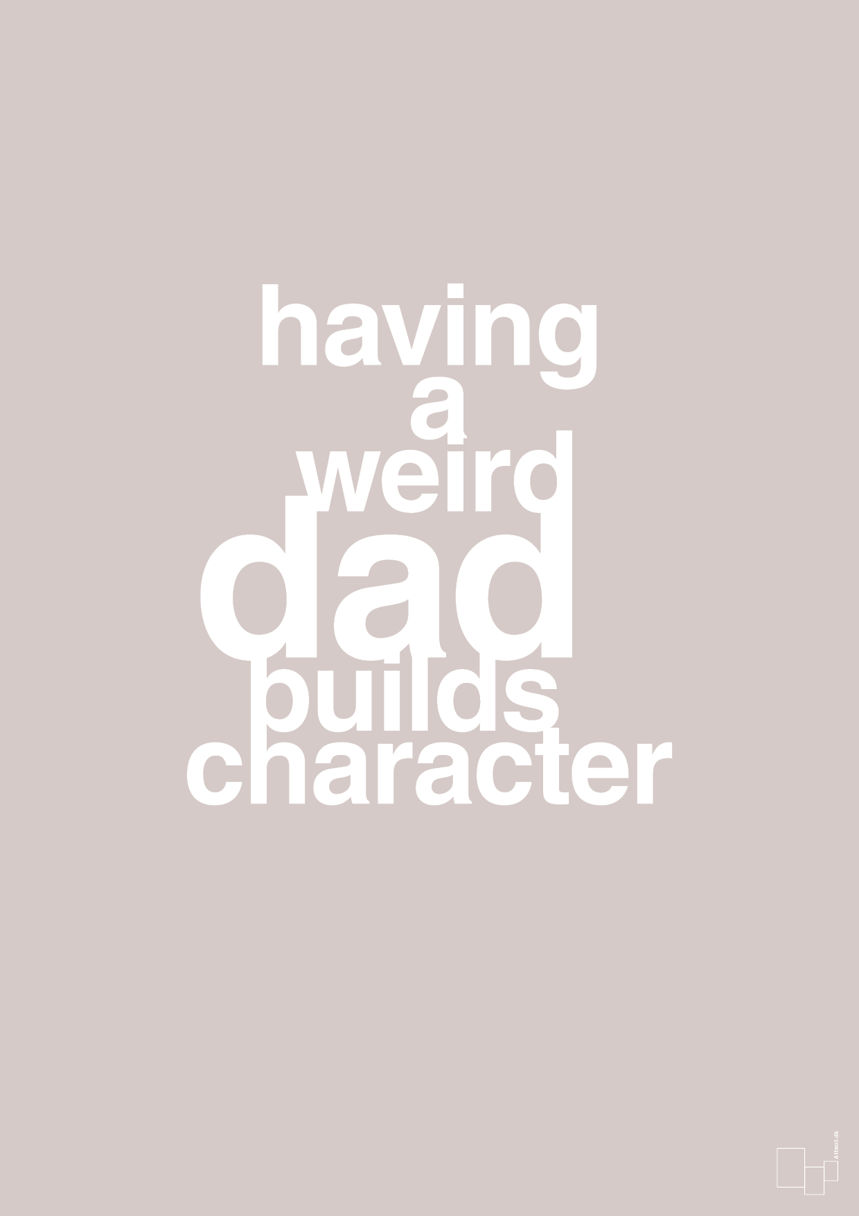 plakat: having a weird dad builds character - broken beige-Familie-A1two3
