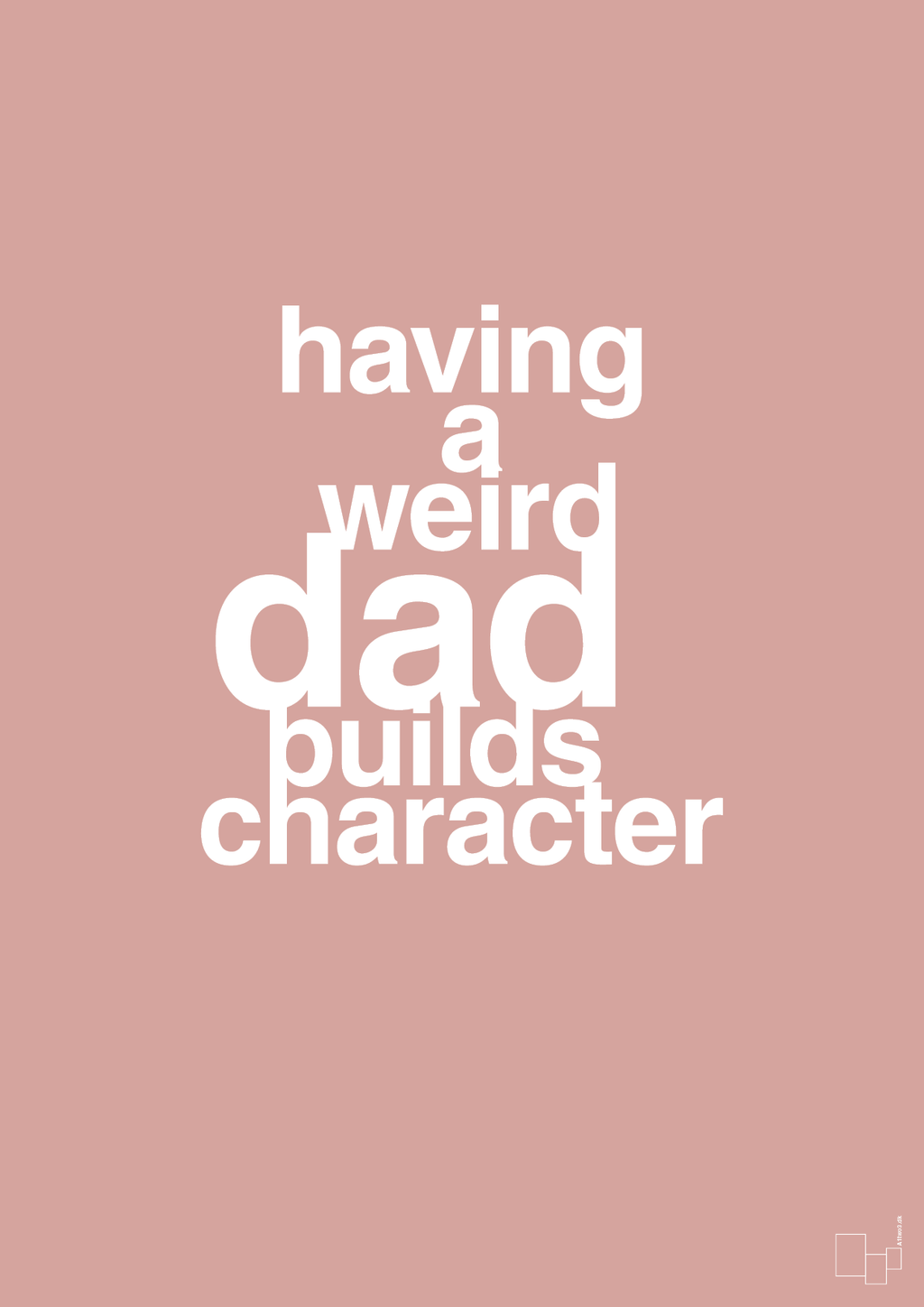 plakat: having a weird dad builds character - bubble shell-Familie-A1two3