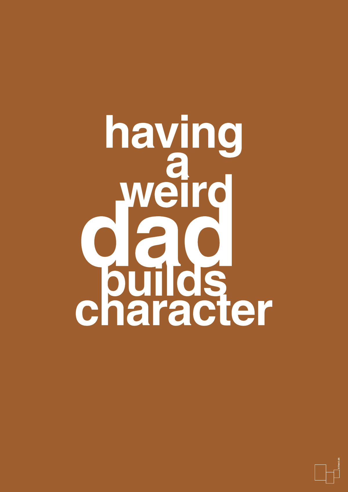 plakat: having a weird dad builds character - cognac-Familie-A1two3
