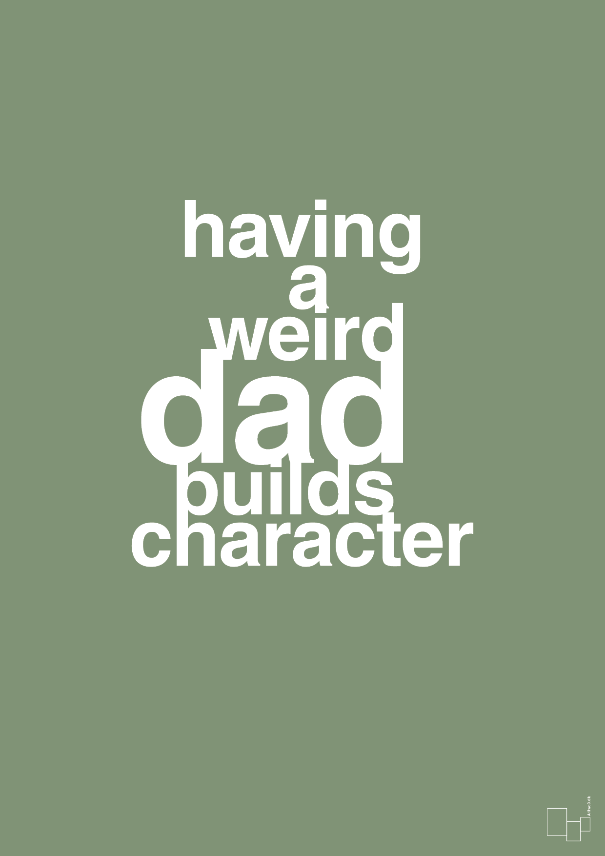 plakat: having a weird dad builds character - jade-Familie-A1two3
