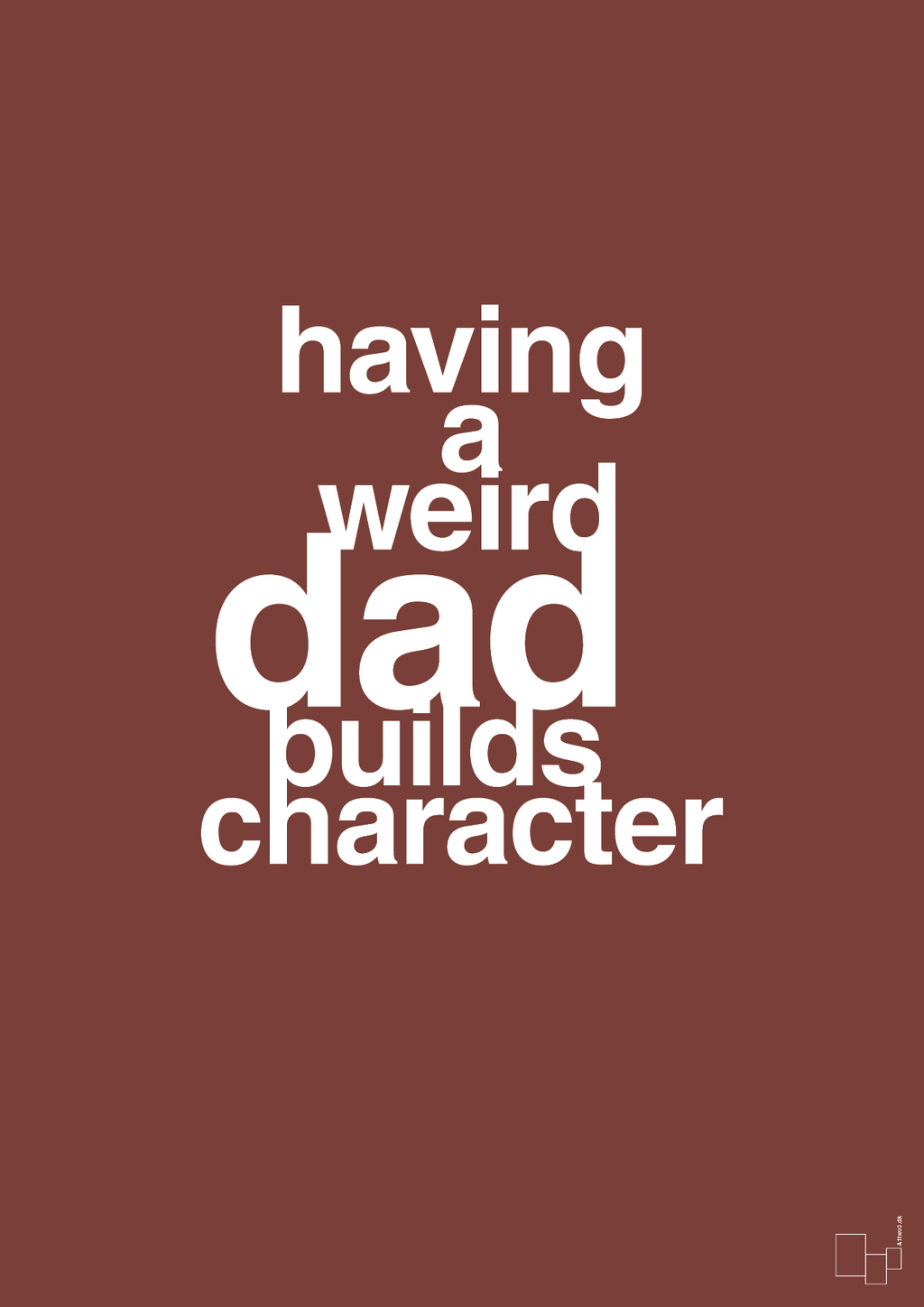 plakat: having a weird dad builds character - red pepper-Familie-A1two3