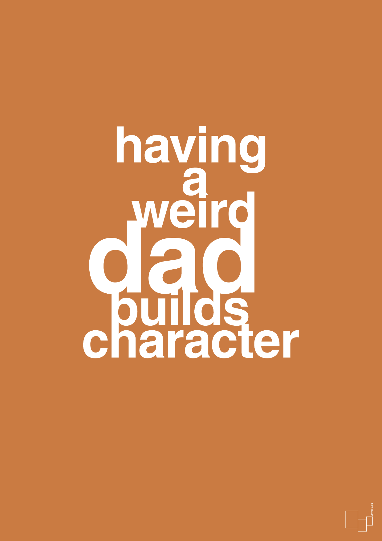 plakat: having a weird dad builds character - rumba orange-Familie-A1two3