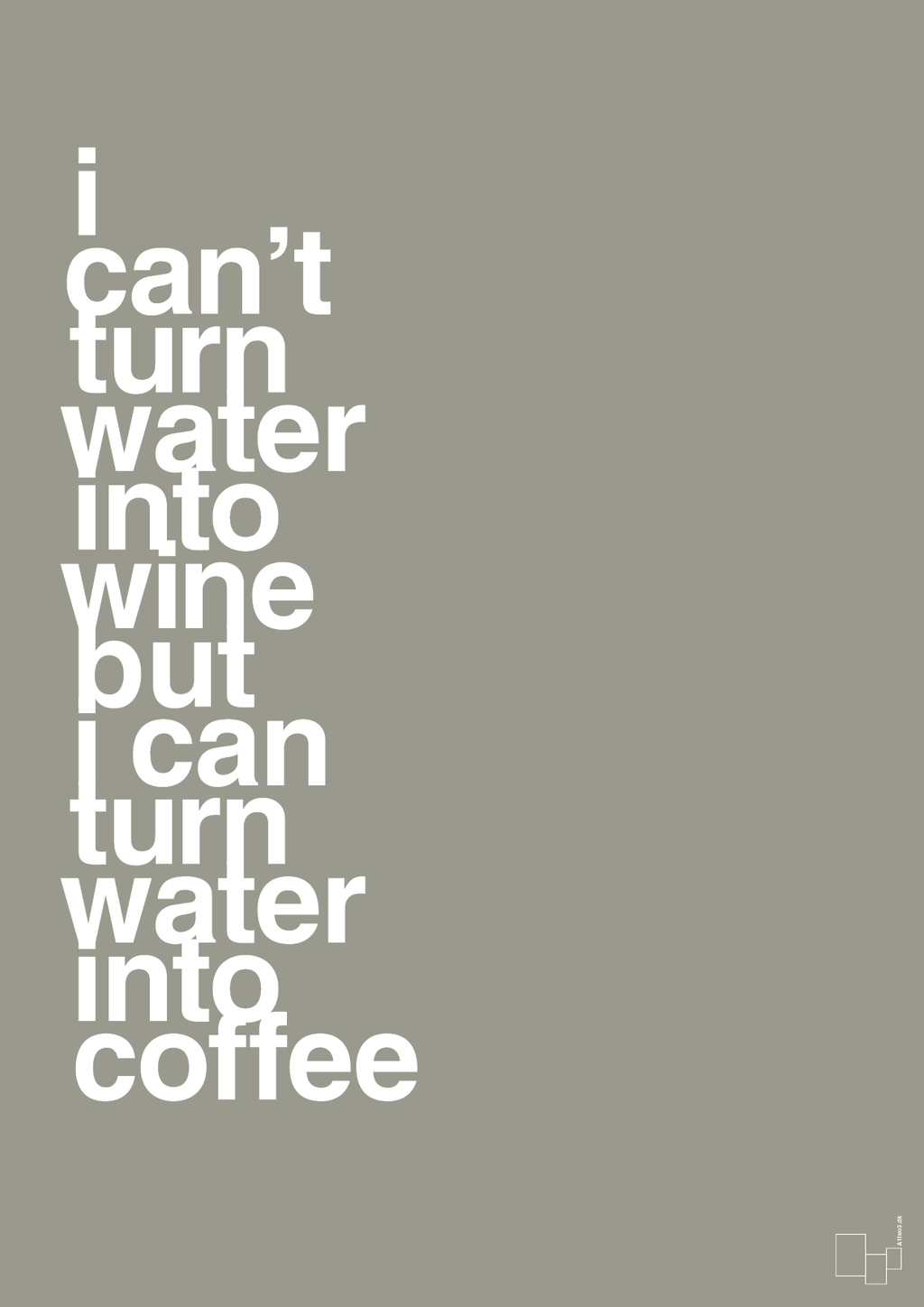 plakat: i can’t turn water into wine but i can turn water into coffee - battleship gray-Kaffe-A1two3