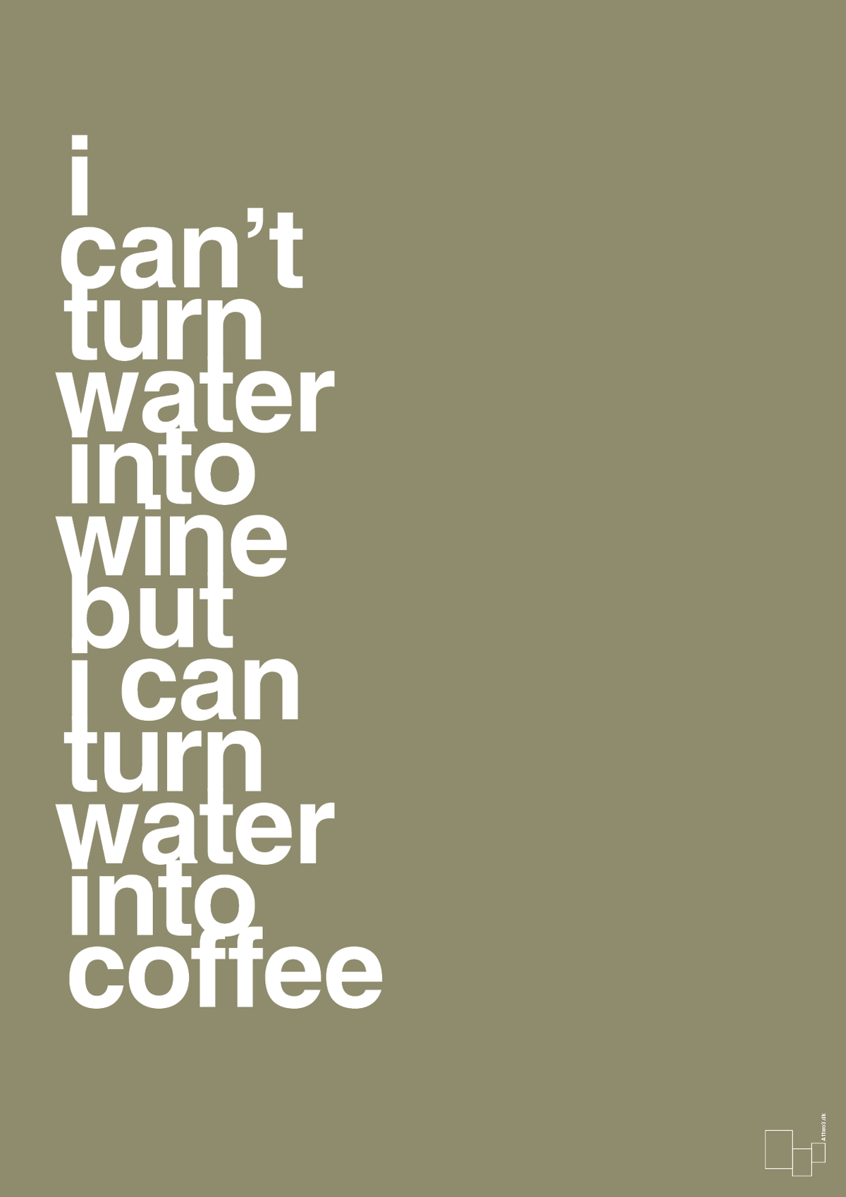 plakat: i can’t turn water into wine but i can turn water into coffee - misty forrest-Kaffe-A1two3