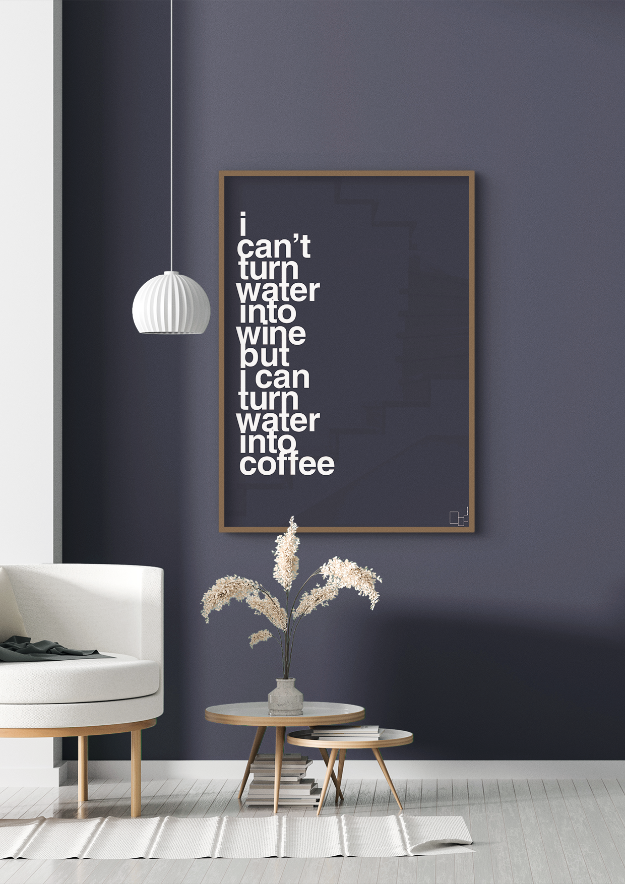 plakat: i can’t turn water into wine but i can turn water into coffee - powder-Kaffe-A1two3