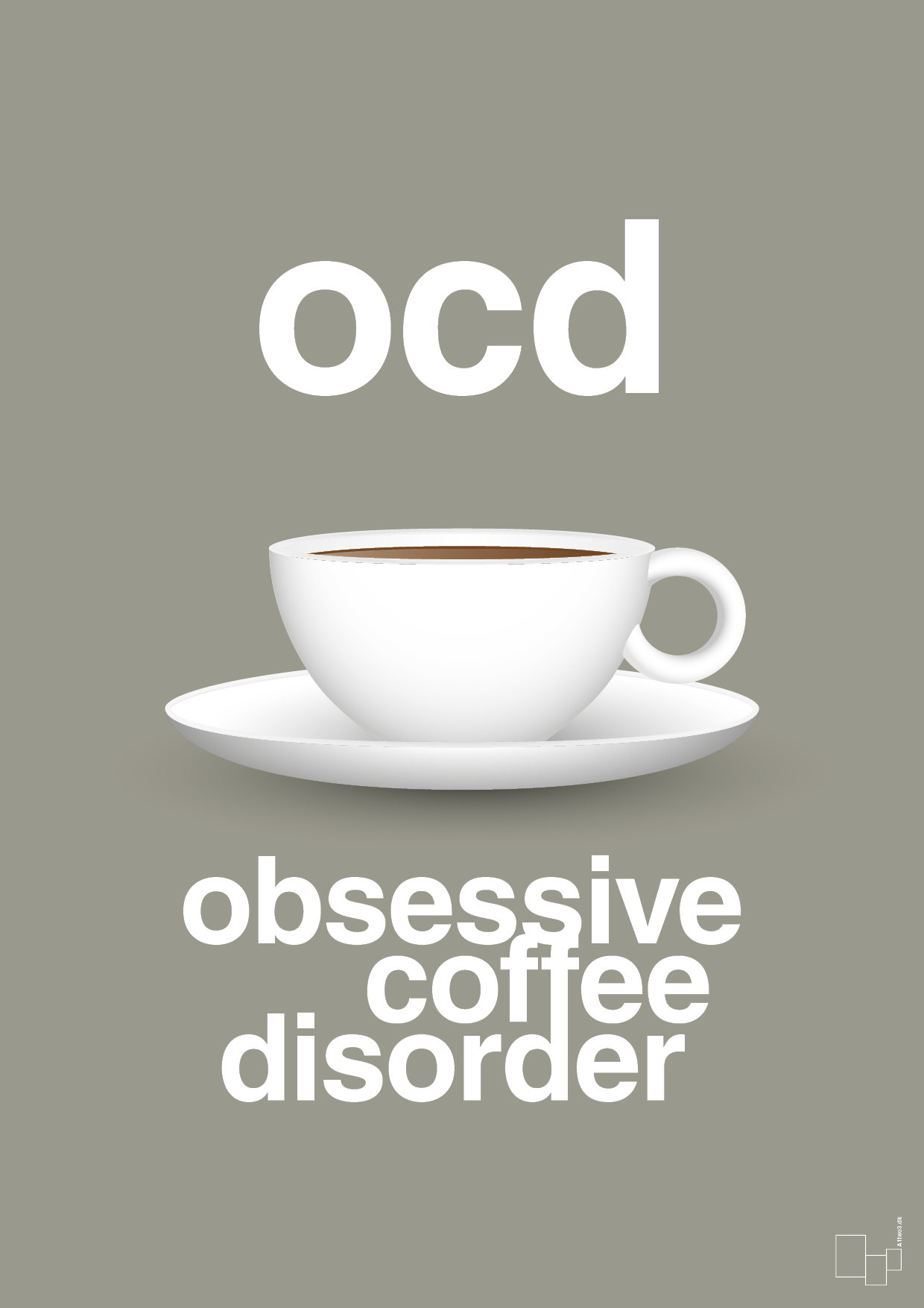 plakat: ocd - obsessive coffe disorder - battleship gray-Kaffe-A1two3
