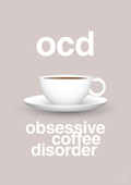 plakat: ocd - obsessive coffe disorder - broken beige-Kaffe-A1two3