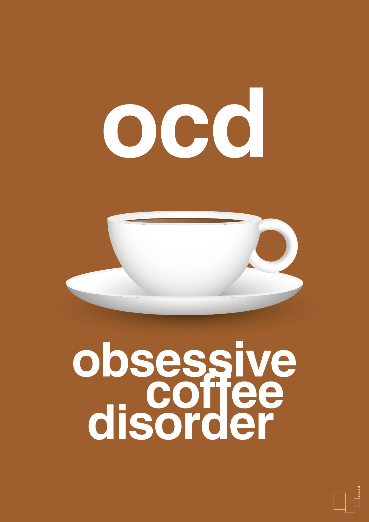 plakat: ocd - obsessive coffe disorder - cognac-Kaffe-A1two3