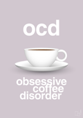 plakat: ocd - obsessive coffe disorder - dusty lilac-Kaffe-A1two3