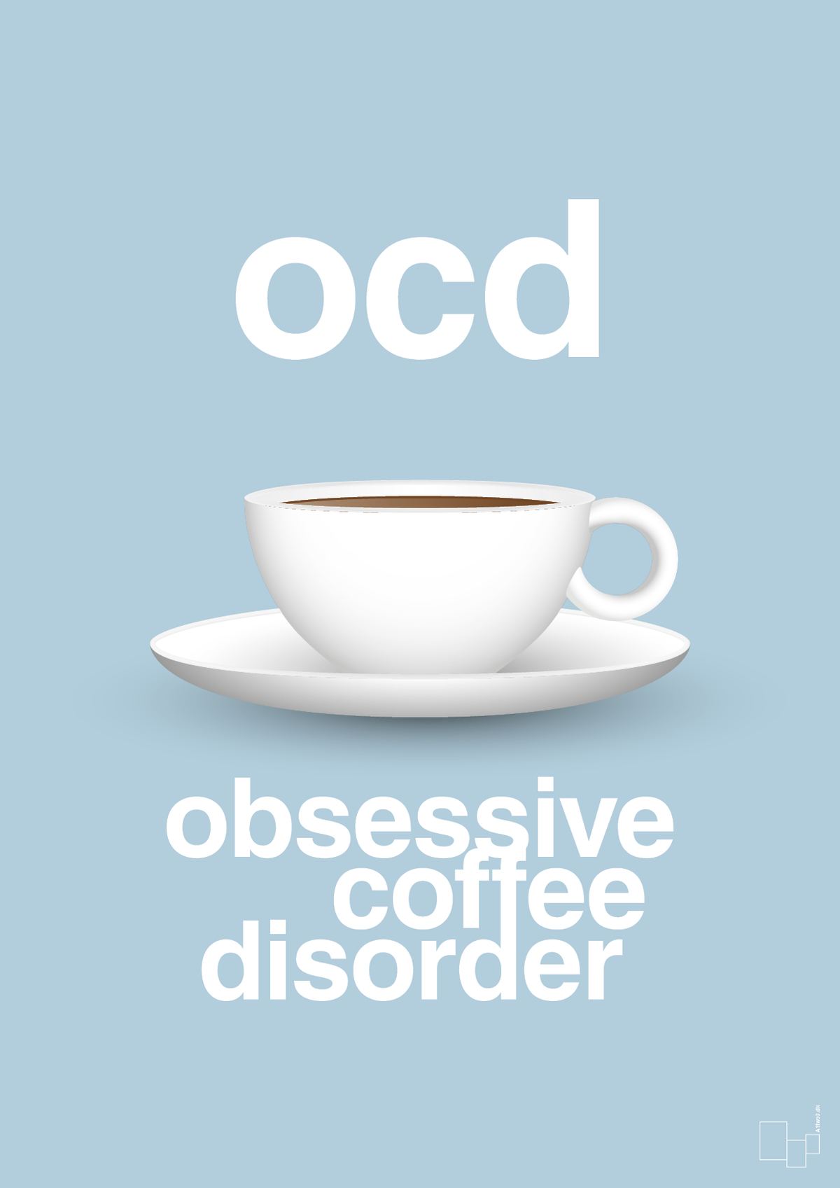 plakat: ocd - obsessive coffe disorder - heavenly blue-Kaffe-A1two3
