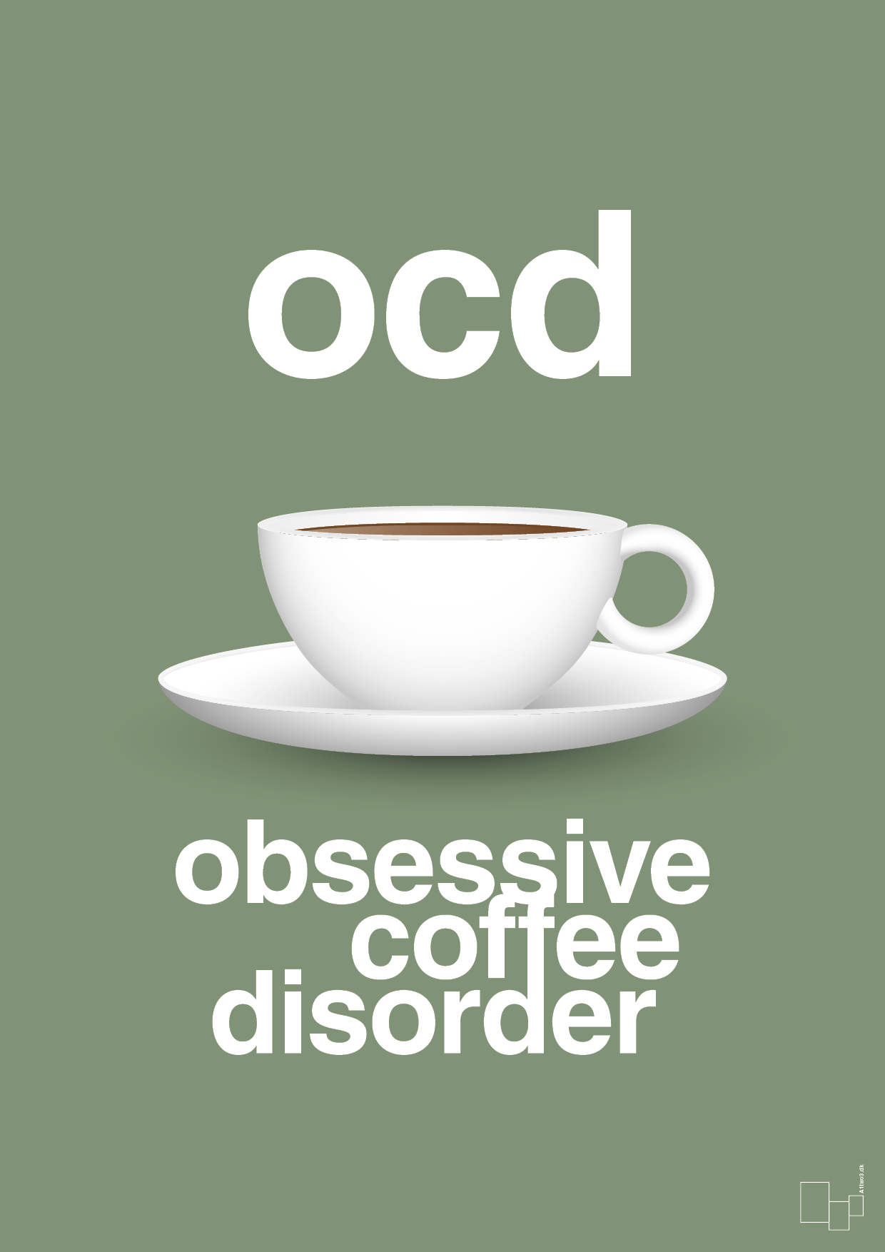 plakat: ocd - obsessive coffe disorder - jade-Kaffe-A1two3