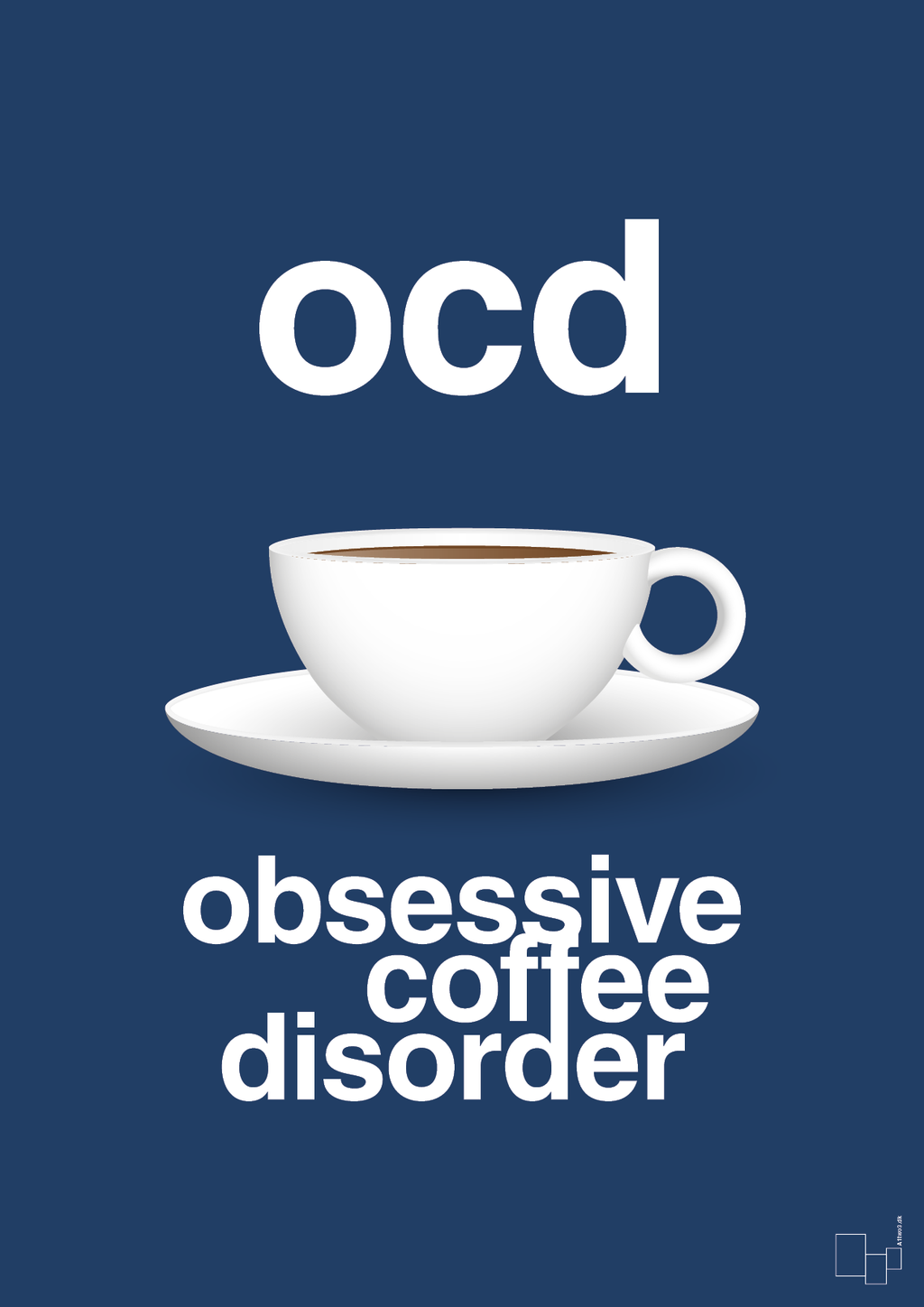 plakat: ocd - obsessive coffe disorder - lapis blue-Kaffe-A1two3
