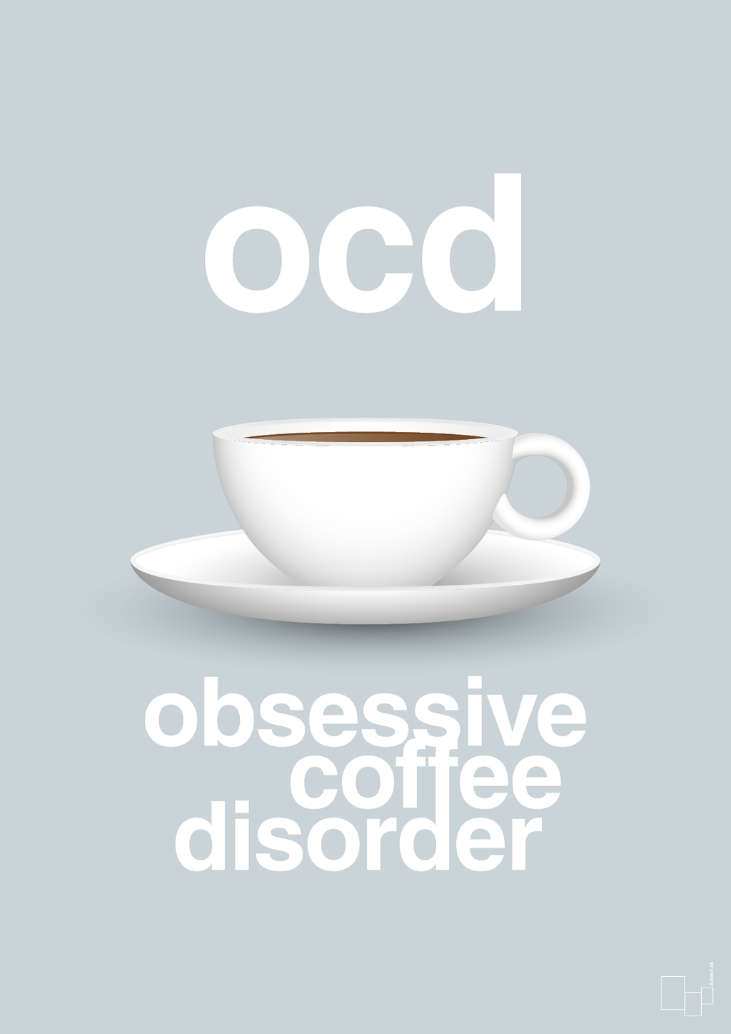 plakat: ocd - obsessive coffe disorder - light drizzle-Kaffe-A1two3
