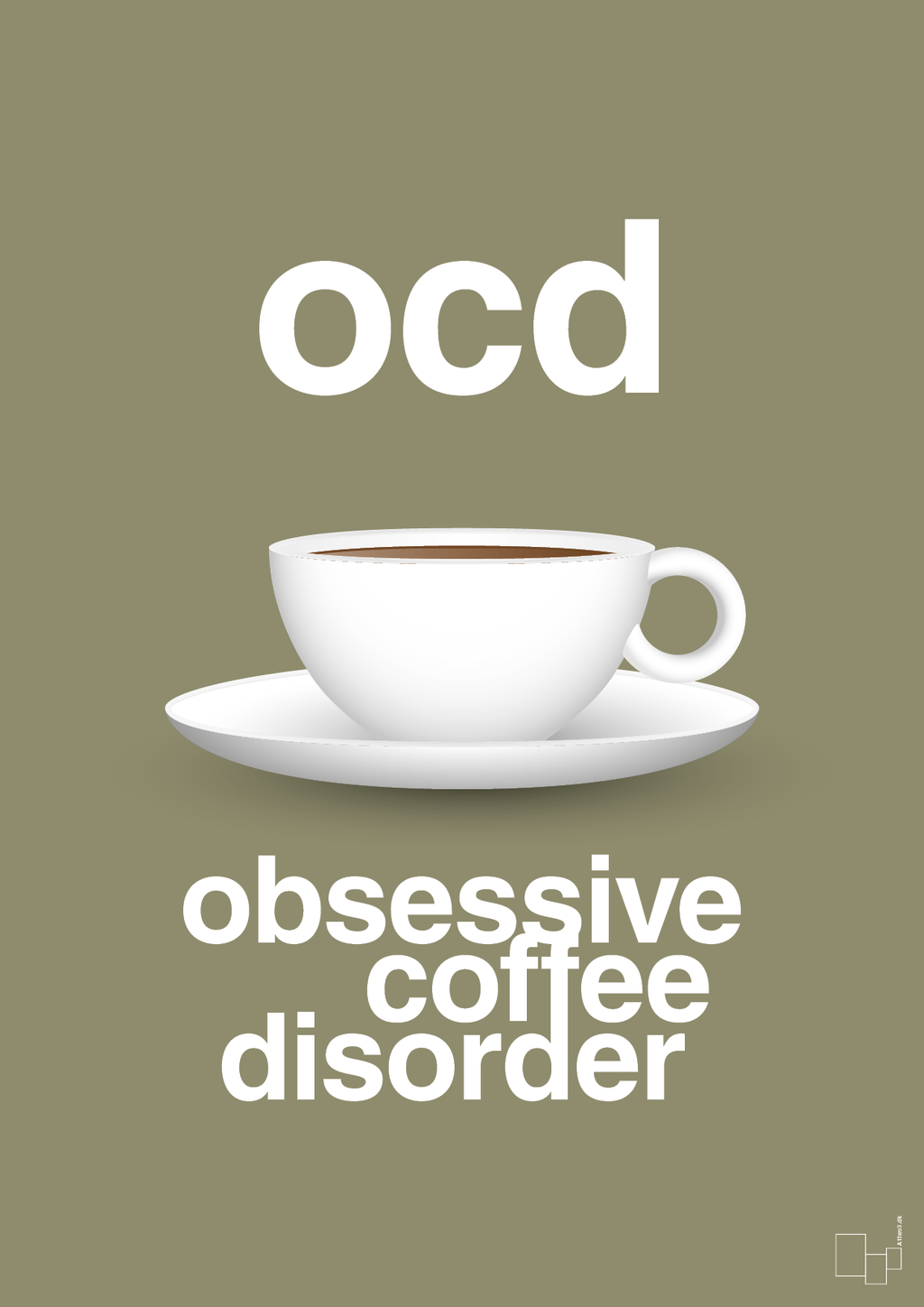 plakat: ocd - obsessive coffe disorder - misty forrest-Kaffe-A1two3