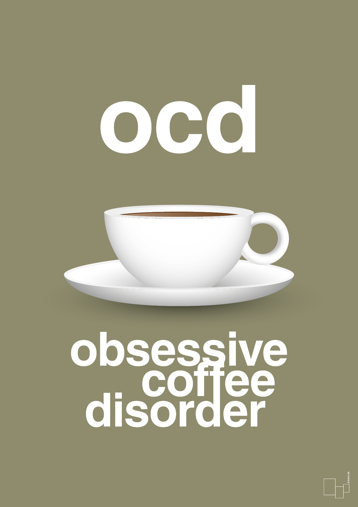 plakat: ocd - obsessive coffe disorder - misty forrest-Kaffe-A1two3