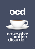 Ocd - obsessive coffe disorder - petrol-Kaffe-A1two3